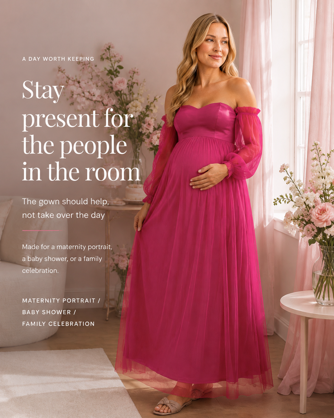 Fuchsia maternity gown beside a sunlit window with a message about being present for celebrations.